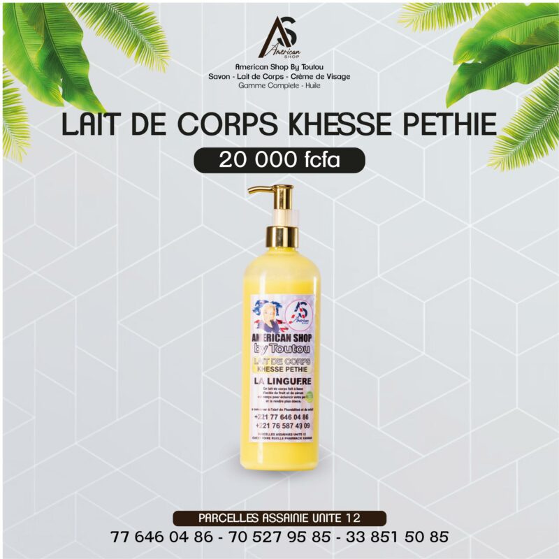Lait de Corps Khesse Pethie